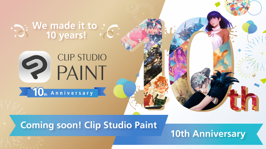 Clip Studio Paint celebrates 10 years, Launches series of anniversary events to thank creators