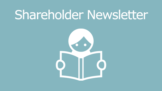 The Shareholder Newsletter is now available