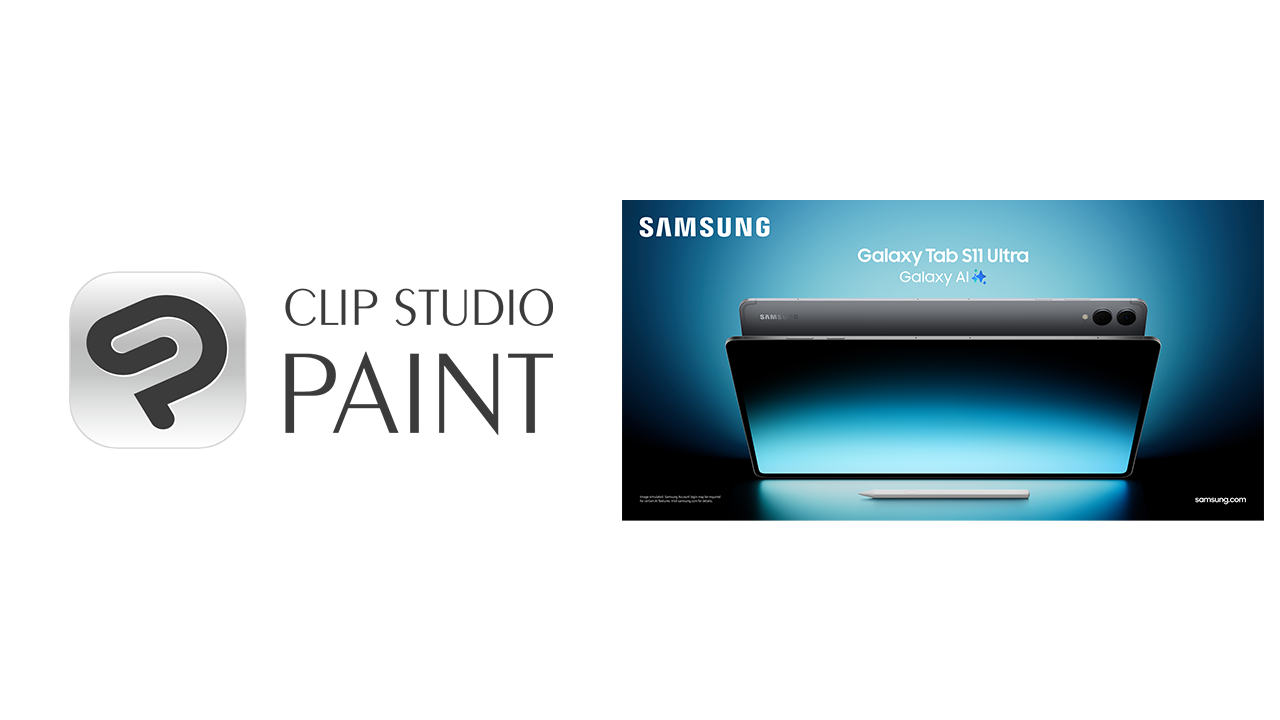 Clip Studio Paint pre-installed on the latest Samsung Galaxy Tab S11 Ultra and S11 worldwide　- Meeting creative needs of artists from beginners to professionals